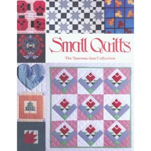 Oxmoor House Small Quilts The Vanessa-Ann Collection Patterns Designs Hardbound - Picture 1 of 11